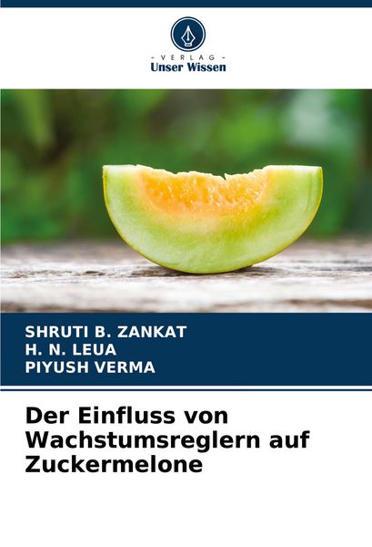 Produktbild: Der Einfluss von Wachstumsreglern auf Zuckermelone