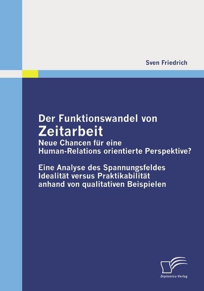 Der Funktionswandel von Zeitarbeit - neue Chancen für eine Human-Relations orientierte Perspektive?