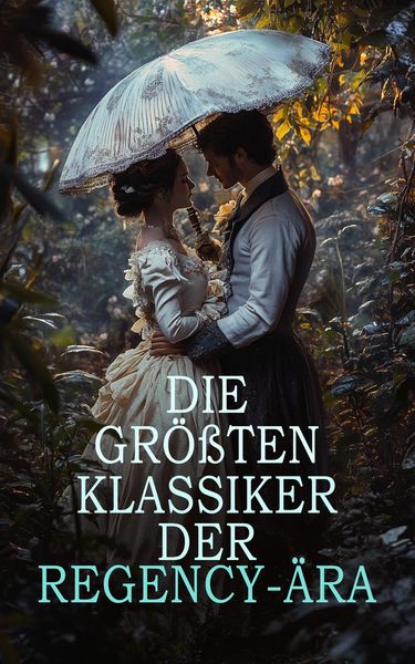 Produktbild: Die gr&ouml;&szlig;ten Klassiker der Regency-&Auml;ra