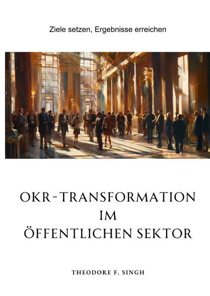 Produktbild: OKR-Transformation im &ouml;ffentlichen Sektor