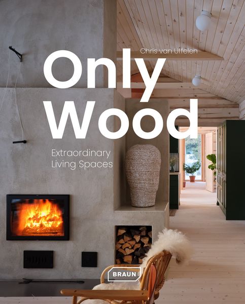 Produktbild: Only Wood: Extraordinary Living Spaces