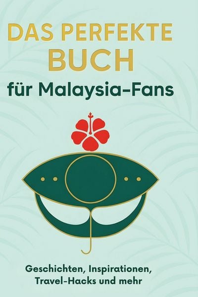 Produktbild: Das perfekte Buch f&uuml;r Malaysia-Fans