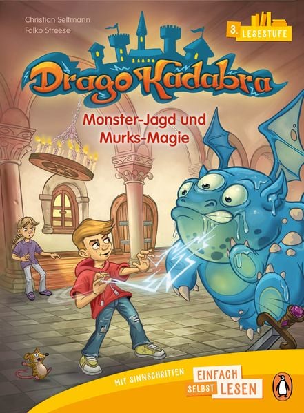 Drago Kadabra – Monster-Jagd und Murks-Magie, Gebundene Ausgabe von Christian Seltmann, Penguin Junior, 978-3-328-30341-1
