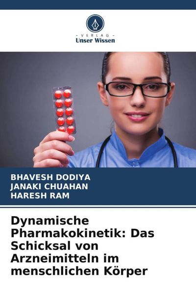 Dynamische Pharmakokinetik: Das Schicksal von Arzneimitteln im menschlichen Körper