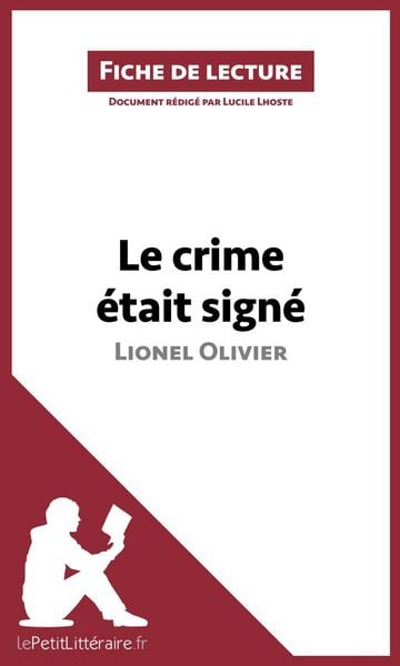 Produktbild: Le crime &eacute;tait sign&eacute; de Lionel Olivier (Fiche de lecture)
