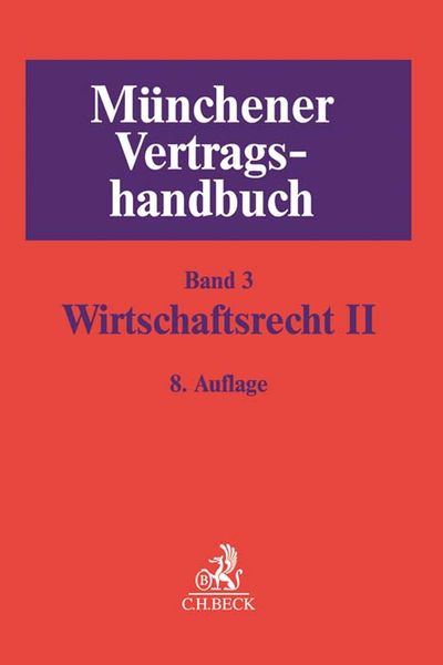 Produktbild: M&uuml;nchener Vertragshandbuch Bd. 3: Wirtschaftsrecht II