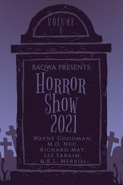 Produktbild: BAQWA Presents: Horror Show 2021 (BAQWA Charity Anthology, #1)