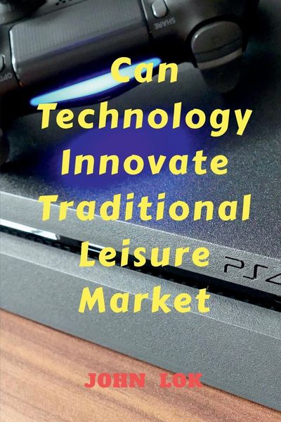 Produktbild: Can Technology Innovate Traditional Leisure Market
