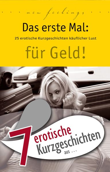 Produktbild: 7 erotische Kurzgeschichten aus: "Das erste Mal: f&uuml;r Geld!"