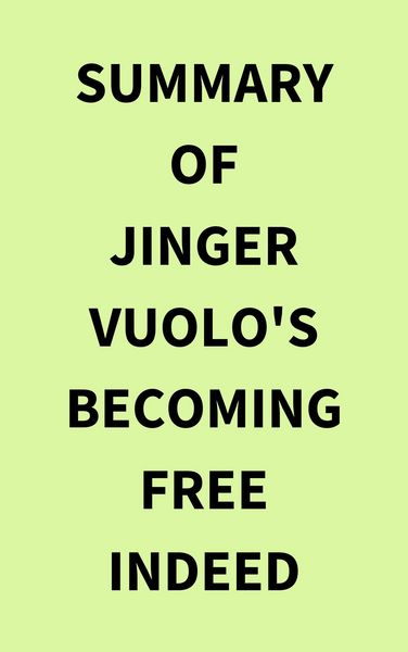 Produktbild: Summary of Jinger Vuolo's Becoming Free Indeed