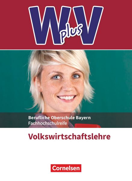 Produktbild: W plus V - Wirtschaft f&uuml;r Fachoberschulen und H&ouml;here Berufsfachschulen - VWL - FOS/BOS Bayern - Jahrgangsstufe 11/12