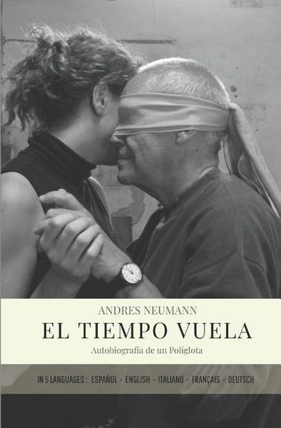 Produktbild: El Tiempo Vuela: Autobiograf&iacute;a de Un Pol&iacute;glota (Includes Text in 5 Languages)