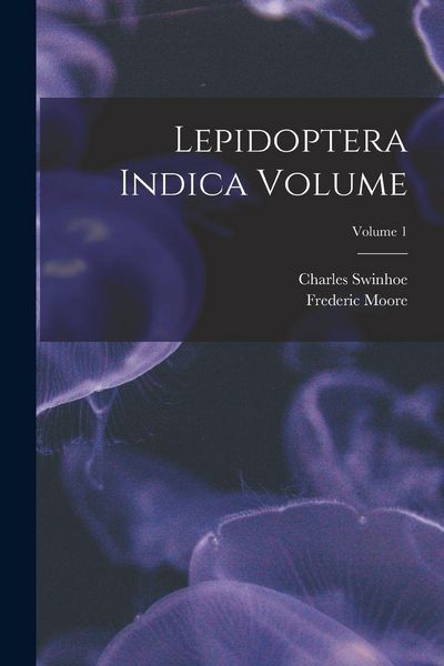 Produktbild: Lepidoptera Indica Volume; Volume 1