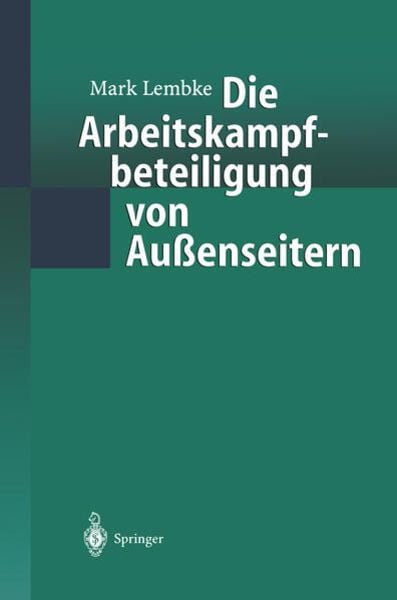 Die Arbeitskampfbeteiligung von Außenseitern, Taschenbuch von Mark Lembke, Springer Berlin, 9783540664154