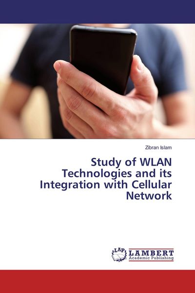 Produktbild: Study of WLAN Technologies and its Integration with Cellular Network