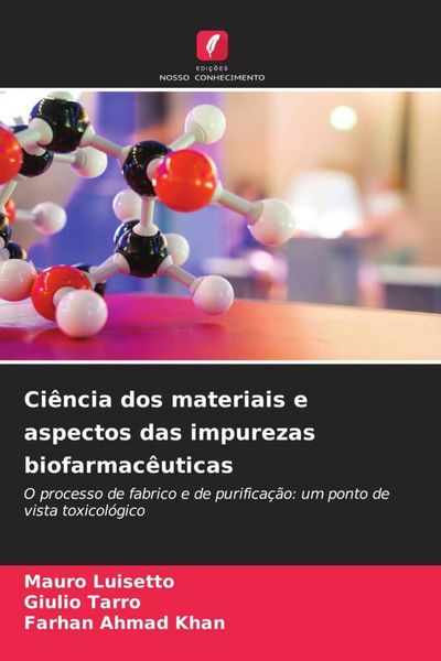 Produktbild: Ci&ecirc;ncia dos materiais e aspectos das impurezas biofarmac&ecirc;uticas