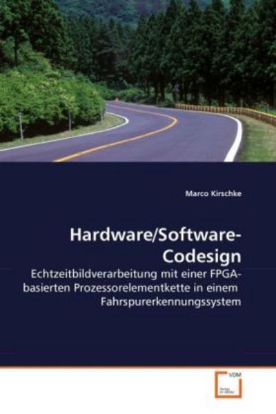 Kirschke, M: Hardware/Software-Codesign, Taschenbuch von Marco Kirschke, VDM, 9783639282290