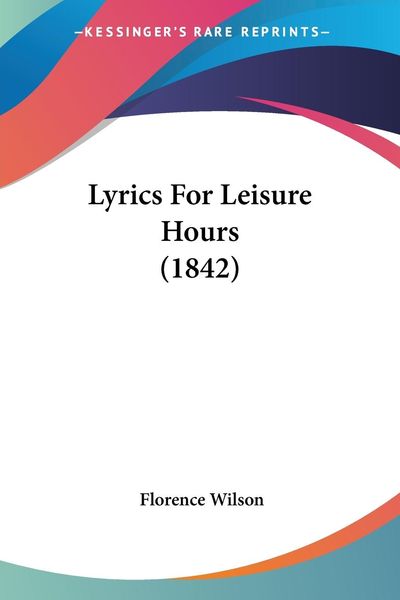 Produktbild: Lyrics For Leisure Hours (1842)