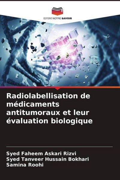 Produktbild: Radiolabellisation de m&eacute;dicaments antitumoraux et leur &eacute;valuation biologique
