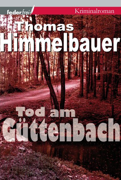 Produktbild: Tod am G&uuml;ttenbach: Burgenland-Krimi