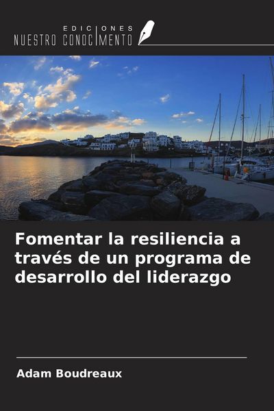 Produktbild: Fomentar la resiliencia a trav&eacute;s de un programa de desarrollo del liderazgo