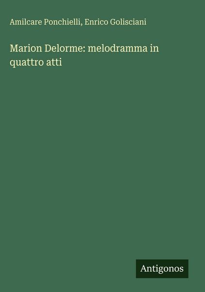 Produktbild: Marion Delorme: melodramma in quattro atti