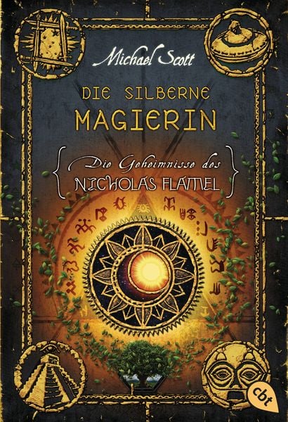 Die silberne Magierin / Die Geheimnisse des Nicholas Flamel Band 6