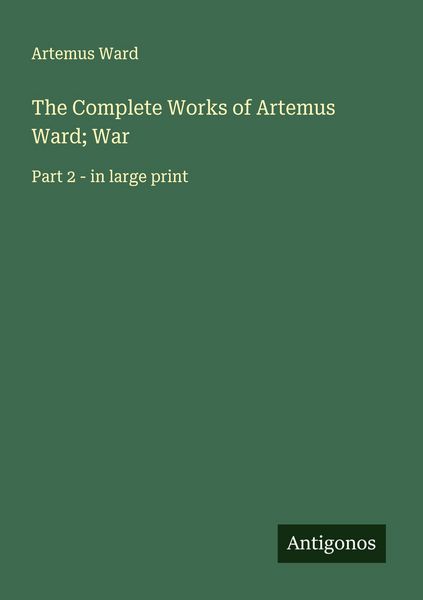 Produktbild: The Complete Works of Artemus Ward; War