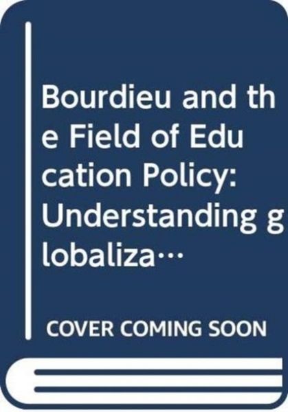 Produktbild: Bourdieu and the Field of Education Policy