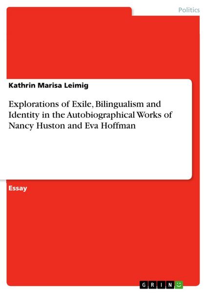 Produktbild: Explorations of Exile, Bilingualism and Identity in the Autobiographical Works of Nancy Huston and Eva Hoffman