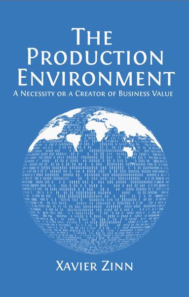 Produktbild: The Production Environment: A Necessity of a Creator of Business Value