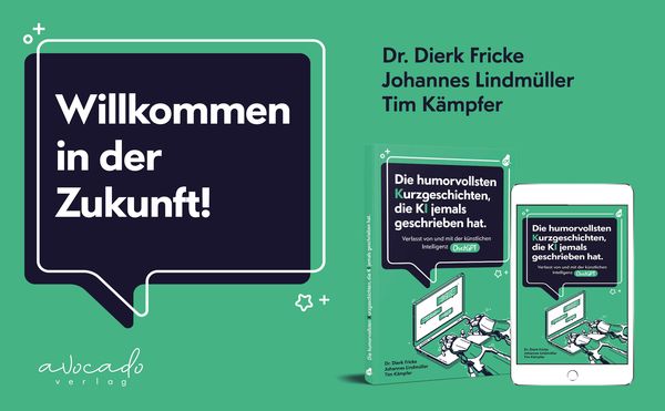 Produktbild: Die humorvollsten Kurzgeschichten, die KI jemals geschrieben hat