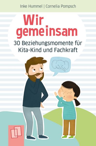 Produktbild: Wir gemeinsam - 30 Beziehungsmomente f&uuml;r Kita-Kind und Fachkraft