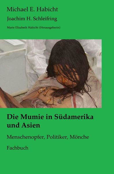 Produktbild: Mumienforschung / Die Mumie in S&uuml;damerika und Asien