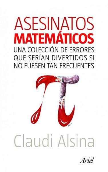 Produktbild: Asesinatos matem&aacute;ticos : una colecci&oacute;n de errores que ser&iacute;an divertidos si no fuesen tan frecuentes