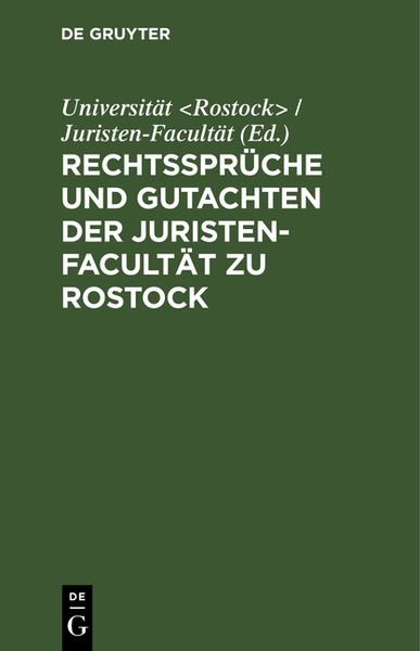 Produktbild: Rechtsspr&uuml;che und Gutachten der Juristen-Facult&auml;t zu Rostock