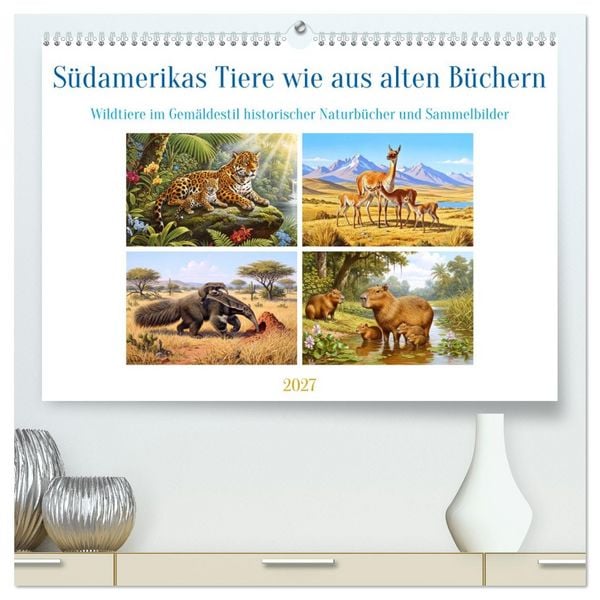 Produktbild: S&uuml;damerikas Tiere wie aus alten B&uuml;chern (hochwertiger Premium Wandkalender 2027 DIN A2 quer), Kunstdruck in Hochglanz