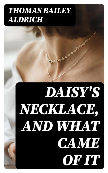 Produktbild: Daisy's Necklace, and What Came of It