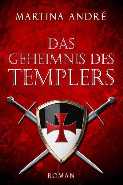 Das Geheimnis des Templers: Roman (Gero von Breydenbach, Band 1), Taschenbuch von Martina André, Martina André, 9783911050074