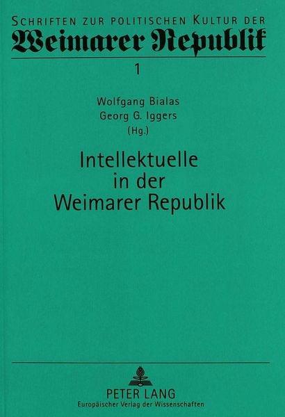 Intellektuelle in der Weimarer Republik, Taschenbuch von , Peter Lang GmbH, Internationaler Verlag der Wissenschaften, 9783631321959