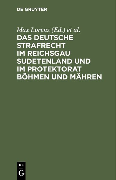 Produktbild: Das deutsche Strafrecht im Reichsgau Sudetenland und im Protektorat B&ouml;hmen und M&auml;hren