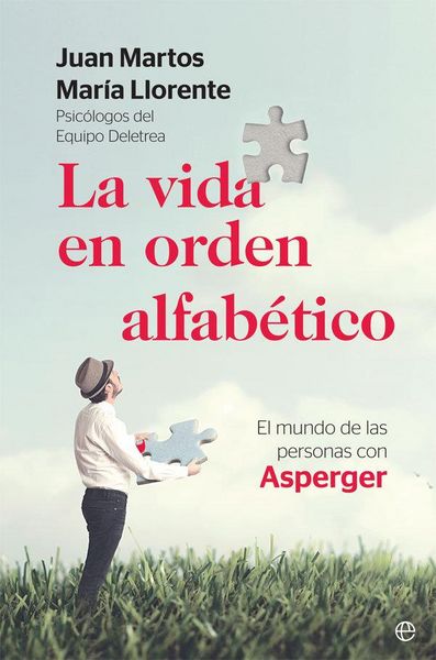 Produktbild: La vida en orden alfab&eacute;tico : el mundo de las personas con Asperger