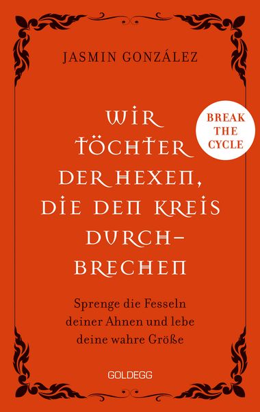 Produktbild: Wir T&ouml;chter der Hexen, die den Kreis durchbrechen - Cyclebreaker - Transgenerationale Weitergabe - Trauma - Selbsterm&auml;chtigung