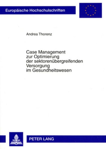 Produktbild: Case Management zur Optimierung der sektoren&uuml;bergreifenden Versorgung im Gesundheitswesen