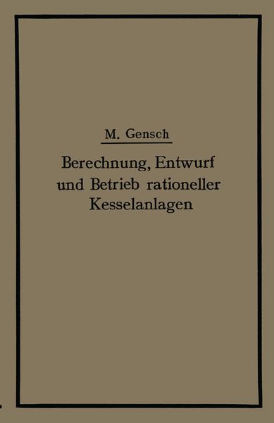 Produktbild: Berechnung, Entwurf und Betrieb rationeller Kesselanlagen