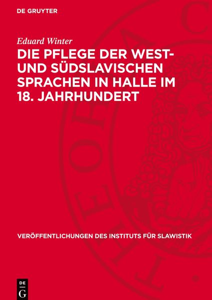 Die Pflege der west- und südslavischen Sprachen in Halle im 18. Jahrhundert