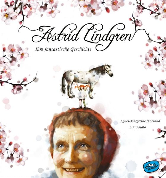 Produktbild: Astrid Lindgren. Ihre fantastische Geschichte