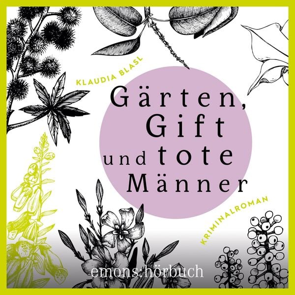 Gärten, Gift und tote Männer - Klaudia Blasl, Audio, 9783740826710