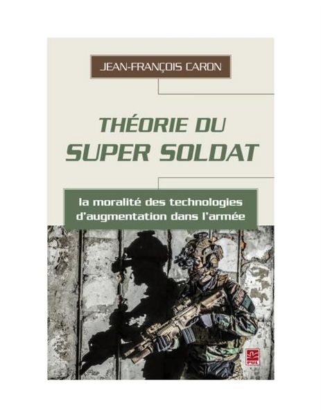 Produktbild: Theorie du super soldat : la moralite des technologies d'augmentation dans l'armee