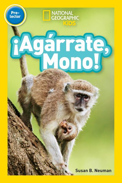Produktbild: National Geographic Readers: &iexcl;Ag&aacute;rrate, Mono! (Pre-Reader)-Spanish Edition